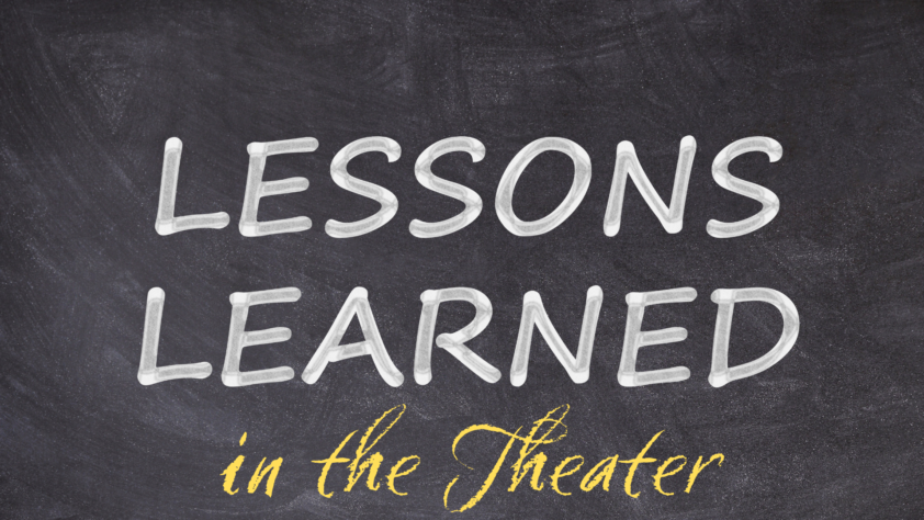 Life Lessons I Learned in the Theater