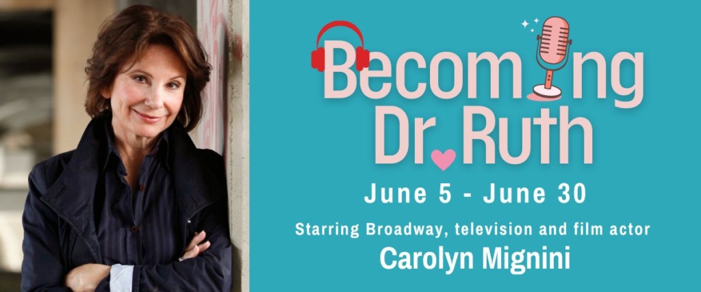 Becoming Doctor Ruth at Cape May Stage